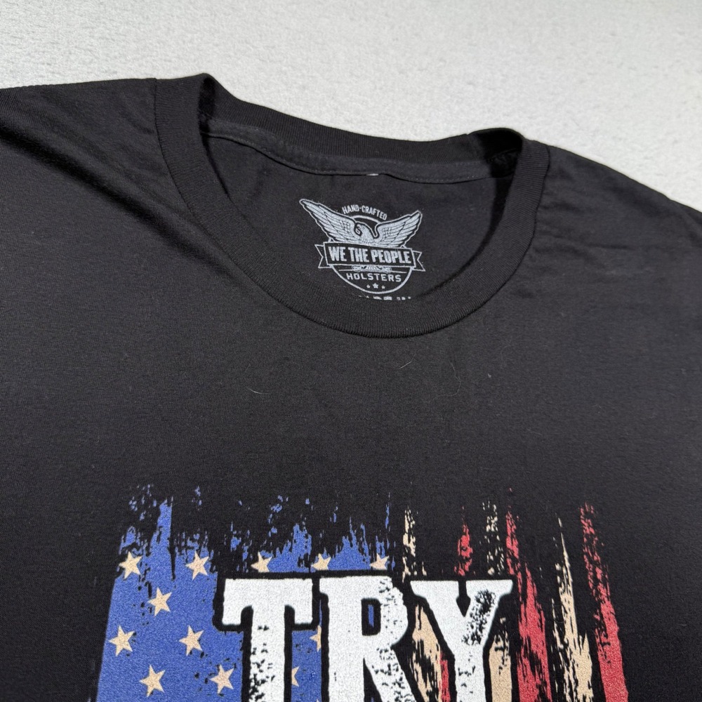 We The People Holsters Try That In A Small Town Graphic T-Shirt Black XXL